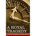 A Royal Tragedy: Being the Story of the Assassination of King Alexander and Queen Draga of Servia