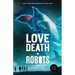Love, Death + Robots The Official Anthology: Vol 2+3