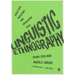 Linguistic Ethnography: Collecting, Analysing and Presenting Data