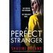 A Perfect Stranger: An absolutely gripping psychological thriller that will have you hooked