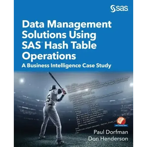Data Management Solutions Using SAS Hash Table Operations: A Business Intelligence Case Study