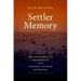 Settler Memory: The Disavowal of Indigeneity and the Politics of Race in the United States