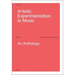 Artistic Experimentation in Music: An Anthology