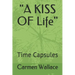 "A KISS OF Life": Time Capsules