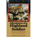 Adventures of a Highland Soldier: With the Gordon Highlanders During the Second Afghan War & First Boer War 1867-84