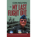 My Last Flight Out: Last Pilot Who Escaped After the Fall of Viet Nam