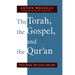 Torah, the Gospel, and the Qur'an: Three Books, Two Cities, One Tale
