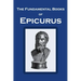 The Fundamental Books of Epicurus: Principal Doctrines, Vatican Sayings, and Letters