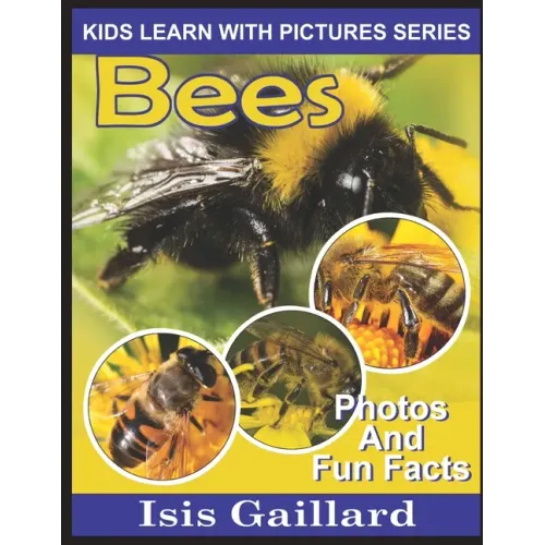 Bees: Photos and Fun Facts for Kids