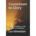 Countdown to Glory: A Commentary on the Book of Revelation