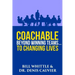 Coachable: Beyond Winning Teams ... to Changing Lives