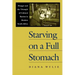 Starving on a Full Stomach Starving on a Full Stomach: Hunger and the Triumph of Cultural Racism in Modern South Afhunger and the Triumph of Cultural