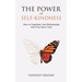 The Power of Self-Kindness: How to Transform Your Relationship with Your Inner Critic