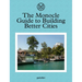 The Monocle Guide to Building Better Cities