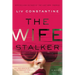 The Wife Stalker