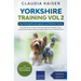 Yorkshire Training Vol 2 - Dog Training for your grown-up Yorkshire Terrier