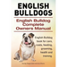 English Bulldogs. English Bulldog Complete Owners Manual. English Bulldog book for care, costs, feeding, grooming, health and training.