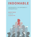 Indomable: Anteponte a tu entorno y conquístalo