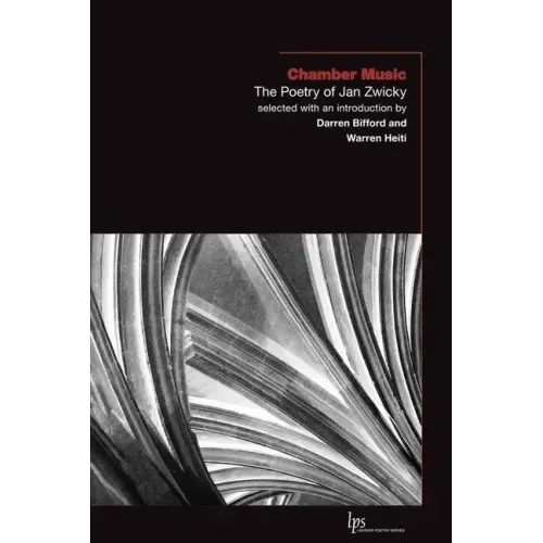 Chamber Music: The Poetry of Jan Zwicky