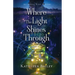 Where the Light Shines Through: An Olivia Penn Mystery