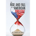 The Rise and Fall of the American Dream