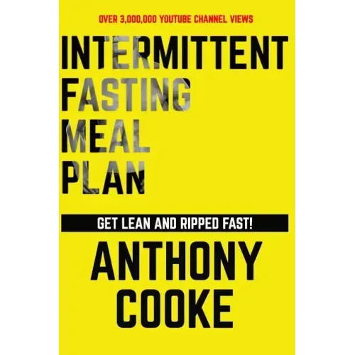 Intermittent Fasting Meal Plan Get Lean and Ripped Fast!: Follow This Easy Step-By-Step Plan to Get Lean and Ripped Fast!