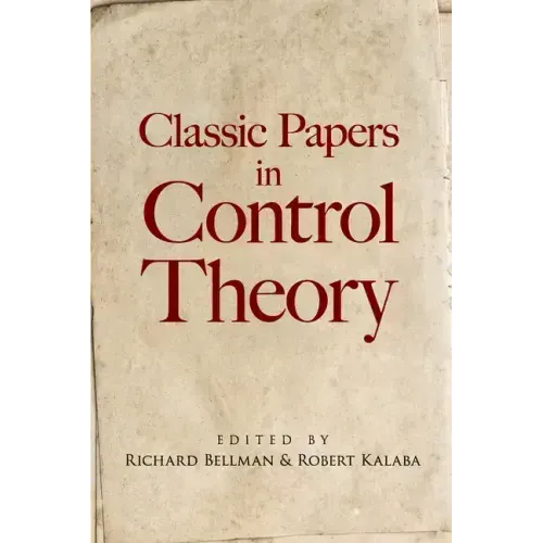 Classic Papers in Control Theory