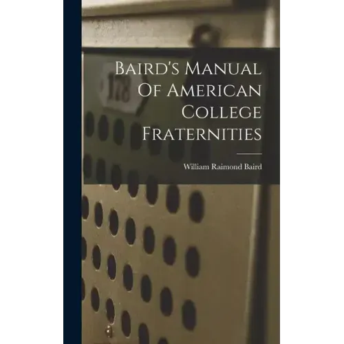 Baird's Manual Of American College Fraternities