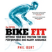 Bike Fit 2nd Edition: Optimise Your Bike Position for High Performance and Injury Avoidance