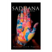 Sadhana - The Realisation of Life: Essays on Religion and the Ancient Spirit of India