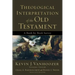 Theological Interpretation of the Old Testament: A Book-By-Book Survey