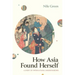 How Asia Found Herself: A Story of Intercultural Understanding