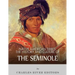 Native American Tribes: The History and Culture of the Seminole