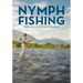 Nymph Fishing: New Angles, Tactics, and Techniques