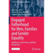 Engaged Fatherhood for Men, Families and Gender Equality: Healthcare, Social Policy, and Work Perspectives