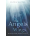 On Angels' Wings: My flight from trauma to grace