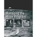 Managing the Moon Program: Lessons Learned From Project Apollo