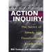 Action Inquiry: The Secret of Timely and Transforming Leadership