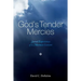 God's Tender Mercies: Sacred Experiences of a Mormon Convert