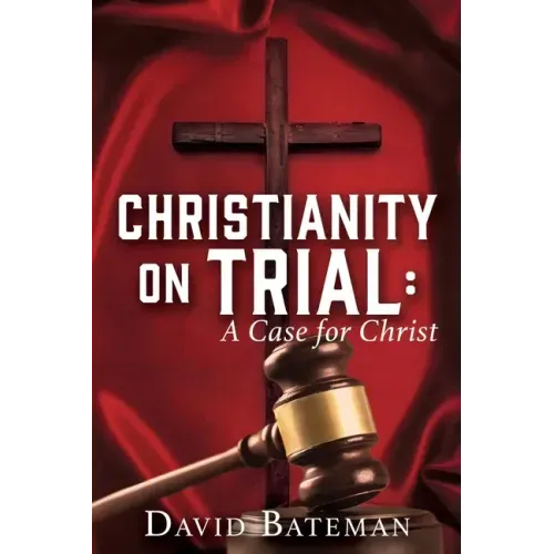 Christianity on Trial: A Case for Christ