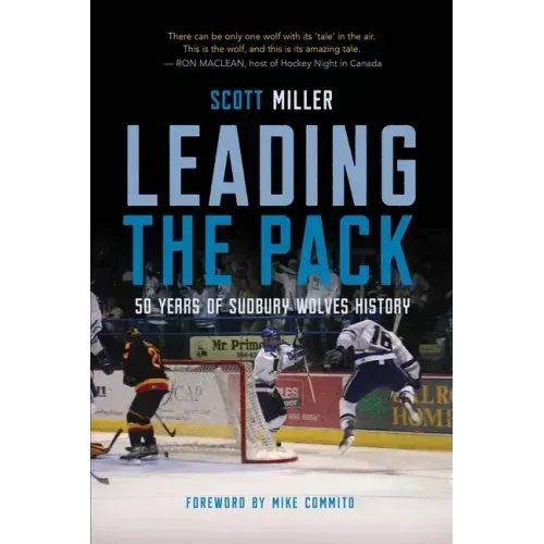 Leading the Pack: 50 Years of Sudbury Wolves History