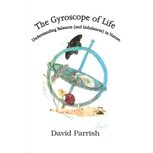 The Gyroscope of Life: Understanding Balances (and Imbalances) in Nature