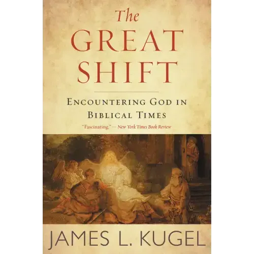 The Great Shift: Encountering God in Biblical Times