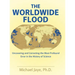 The Worldwide Flood: Uncovering and Correcting the Most Profound Error in the History of Science