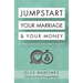 Jumpstart Your Marriage & Your Money: A 4-Week Guide to Building Wealth Together