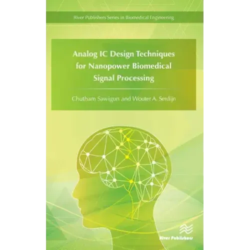 Analog IC Design Techniques for Nanopower Biomedical Signal Processing