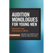 Audition Monologues for Young Men