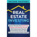 Real Estate Investing: Master Rentals And Build Your Empire And Passive Income With Apartment Rentals, Multifamily Homes And Commercial Real