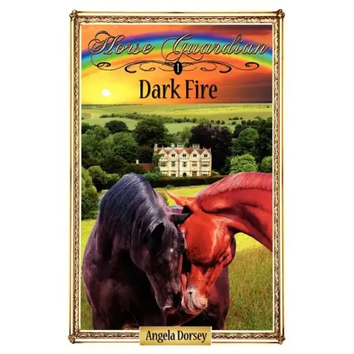 Dark Fire: Sometimes Horses Need a Little Magic