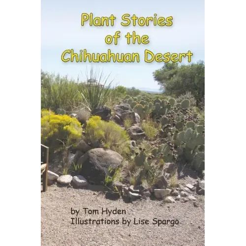 Plant Stories of the Chihuahuan Desert